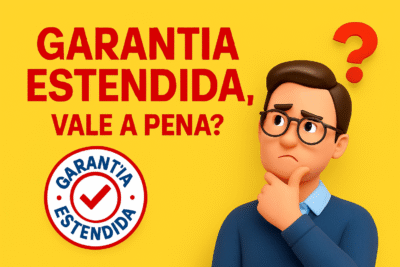 Garantia Estendida: Vale a Pena? Análise Completa dos Benefícios e Riscos